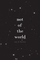 not of the world