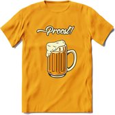 Proost! T-Shirt | Bier Kleding | Feest | Drank | Grappig Verjaardag Cadeau | - Geel - L