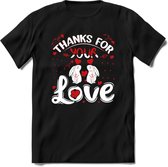 Thanks For Your Love - Valentijn T-Shirt | Grappig Valentijnsdag Cadeautje voor Hem en Haar | Dames - Heren - Unisex | Kleding Cadeau | - Zwart - XL
