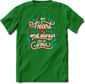 My Heart Is You - Valentijn T-Shirt | Grappig Valentijnsdag Cadeautje voor Hem en Haar | Dames - Heren - Unisex | Kleding Cadeau | - Donker Groen - M