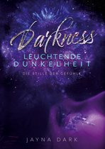 DARKNESS - Leuchtende Dunkelheit 2 - Darkness - Leuchtende Dunkelheit