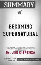 Summary of Becoming Supernatural