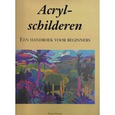 Acryl-schilderen, Een handboek voor beginners