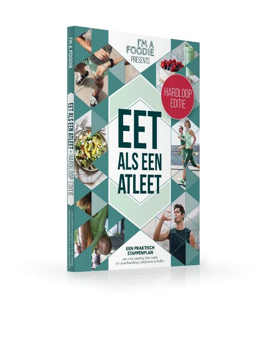 I'm a Foodie Presents 5 -   Eet als een atleet: hardloop editie - Titia van der Stelt