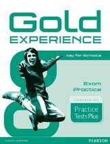 Gold Experience- Gold Experience Practice Tests Plus Key for Schools