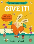 A Moneybunny Book - Give It!