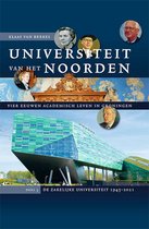 Studies over de Geschiedenis van de Groningse Universiteit 12 - Universiteit van het Noorden: vier eeuwen academisch leven in Groningen 3: De zakelijke universiteit 1945-2021