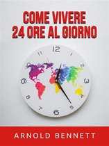 Come vivere 24 ore al giorno (Tradotto)