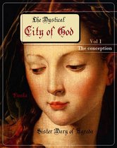 La Tradizione Cattolica 1 - The Mystical City of God