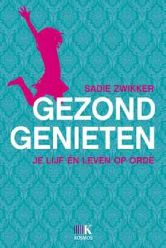 Cover van het boek 'Gezond Genieten' van Sadie Zwikker