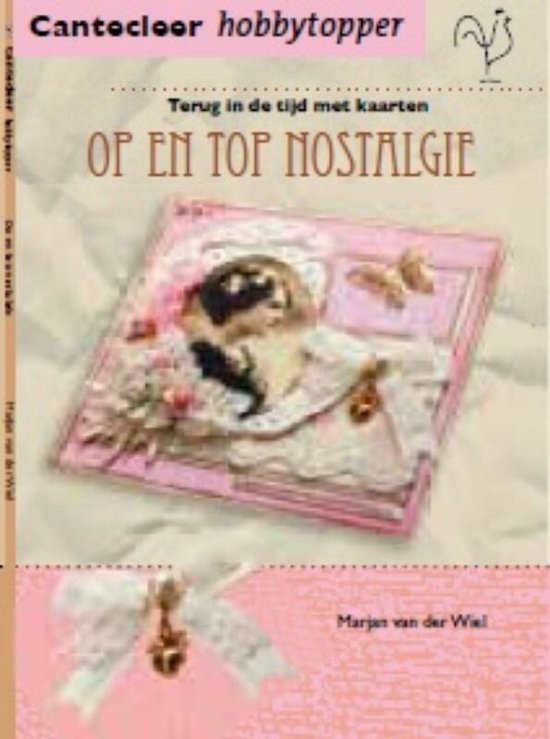 Cover van het boek 'Op en top nostalgie' van Marjan van der Wiel