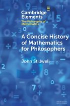 Elements in the Philosophy of Mathematics - A Concise History of Mathematics for Philosophers