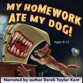 My Homework Ate My Dog!