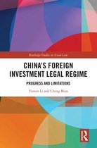 Routledge Studies in Asian Law - China’s Foreign Investment Legal Regime