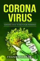 Coronavirus : Surviving Covid-19 and Future Pandemics