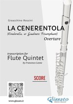 La Cenerentola - Flute Quintet 6 - La Cenerentola - Flute Quintet (Score)
