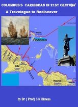 Columbus' Caribbean in 21st century- A travelogue to Re-discover