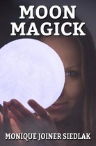 Practical Magick 7 - Moon Magick