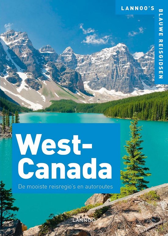 Lannoo's Blauwe reisgids - West-Canada Alberta en British Columbia