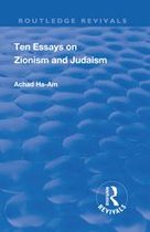 Routledge Revivals - Revival: Ten Essays on Zionism and Judaism (1922)