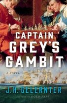 A Thomas Grey Novel 2 - Captain Grey's Gambit: A Novel (A Thomas Grey Novel)