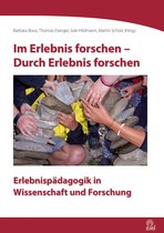 Edition Erlebnispädagogik - Im Erlebnis forschen - Durch Erlebnis forschen