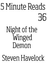 5 Minute reads 36 - Night of the Winged Demon
