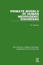 Psychology Library Editions: Comparative Psychology - Primate Models of Human Neurogenic Disorders