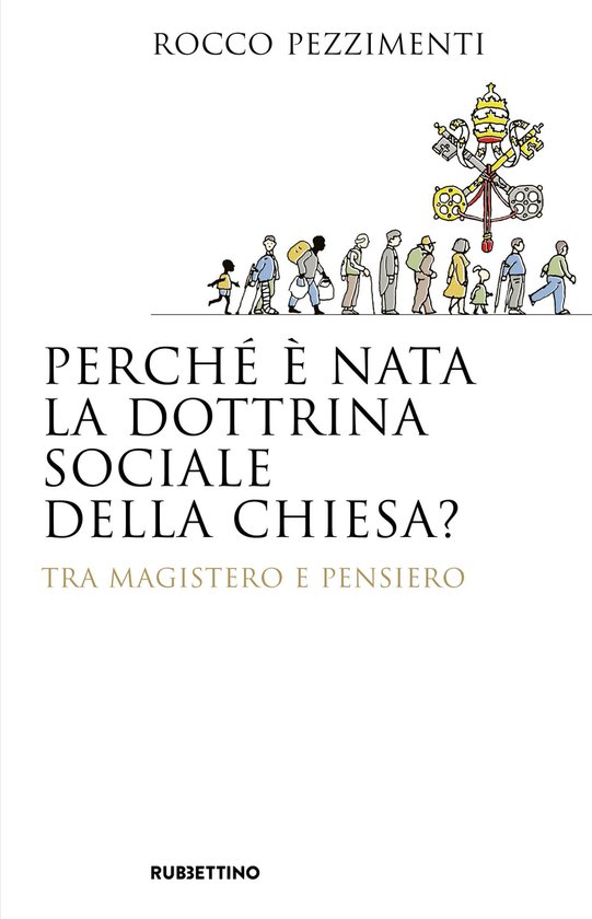 La Dottrina Sociale Della Chiesa Perché è nata la dottrina sociale della Chiesa? (ebook), Rocco