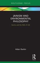 Routledge Focus on Environment and Sustainability - Jainism and Environmental Philosophy