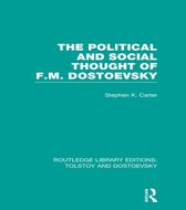 The Political and Social Thought of F.M. Dostoevsky