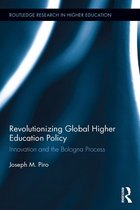 Routledge Research in Higher Education - Revolutionizing Global Higher Education Policy