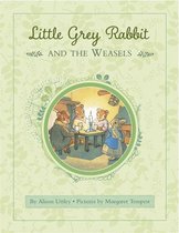 Little Grey Rabbit - Little Grey Rabbit: Rabbit and the Weasels