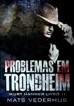 Série Kurt Hammer 1 - Problemas em Trondheim