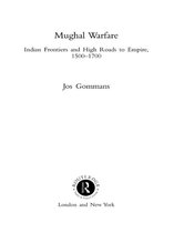 Warfare and History - Mughal Warfare