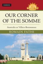 Australian Army History Series - Our Corner of the Somme