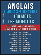 Foreign Language Learning Guides - Anglais ( L’Anglais Facile a Lire ) 100 Mots - Les Adjectifs