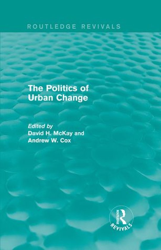 Routledge Revivals: The Politics of Urban Change (1979) - cover
