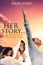 Her Story...