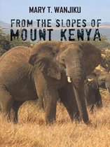 From the Slopes of Mount Kenya