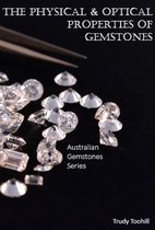Australian Gemstone Series 3 - The Physical & Optical Properties of Gemstones
