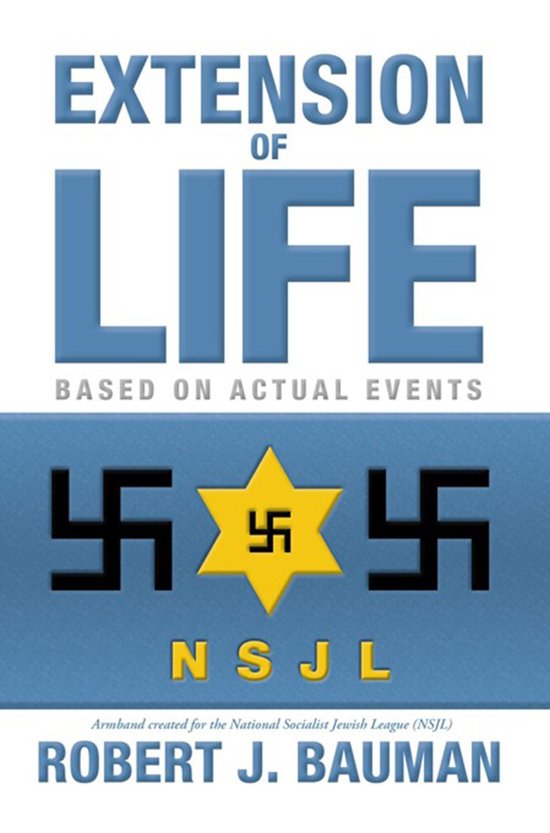 Extension of Life (ebook), Robert J Bauman 9781469192451 Boeken