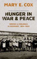 Oxford Historical Monographs - Hunger in War and Peace