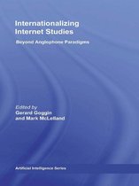 Routledge Advances in Internationalizing Media Studies - Internationalizing Internet Studies
