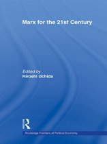 Routledge Frontiers of Political Economy - Marx for the 21st Century