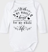 Baby Rompertje met tekst 'With whole my heart, for whole my live' | Lange mouw l | wit zwart | maat 62/68 | cadeau | Kraamcadeau | Kraamkado