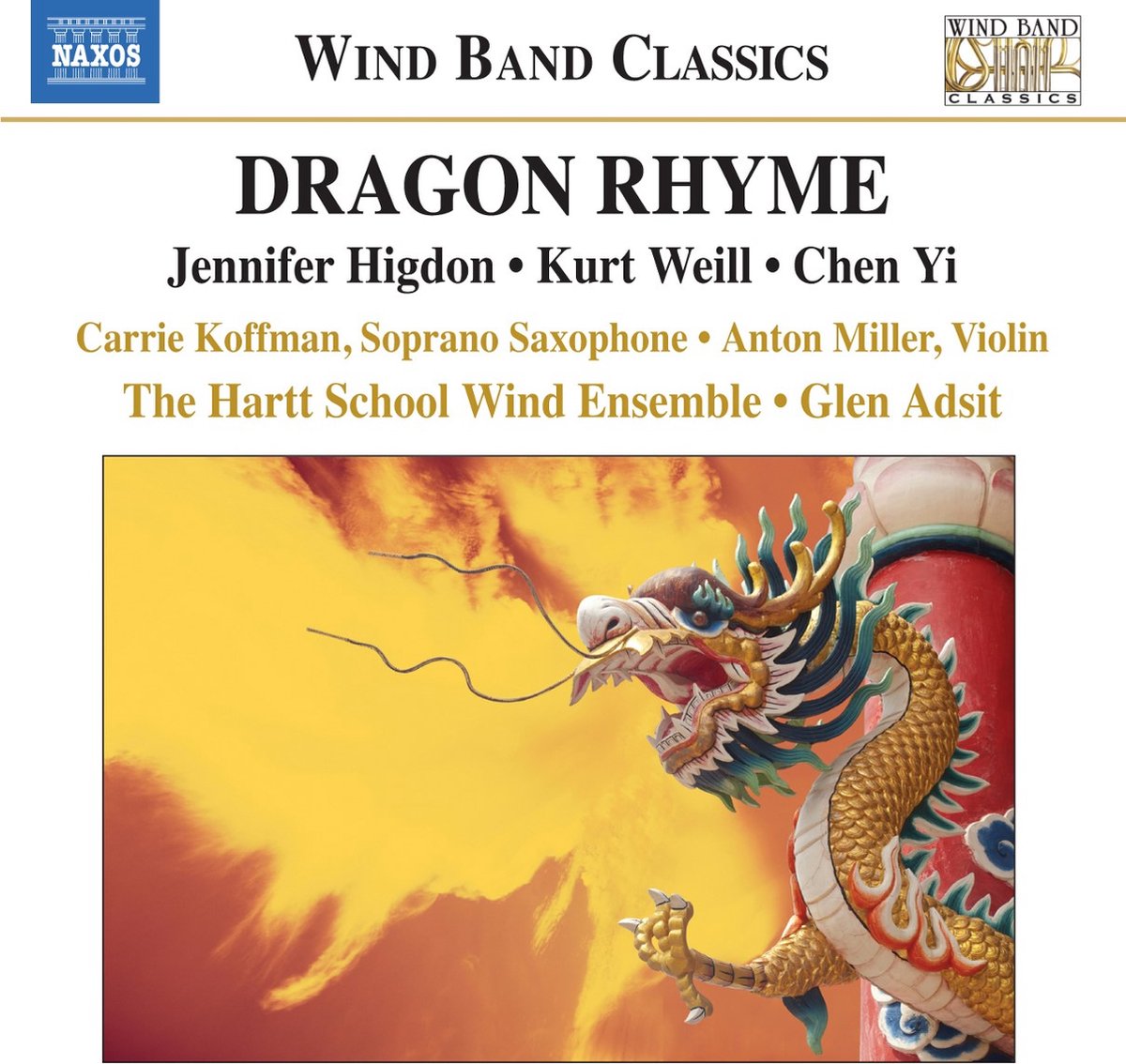 Carie Koffman, Anton Miller, The Hartt School Wind Ensemble, Glen Adsit - Dragon Rhyme (CD)