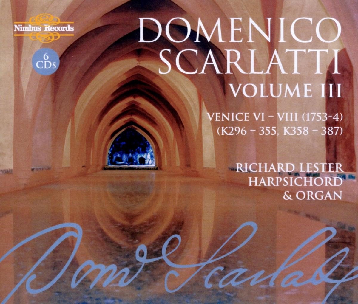 Richard Lester - Scarlatti: The Complete Sonatas, Volume III (6 CD)