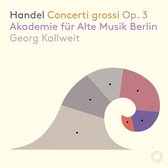 Akademie für Alte Musik Berlin, Georg Kallweit - Händel: Concerti Grossi Op.3 (Super Audio CD)