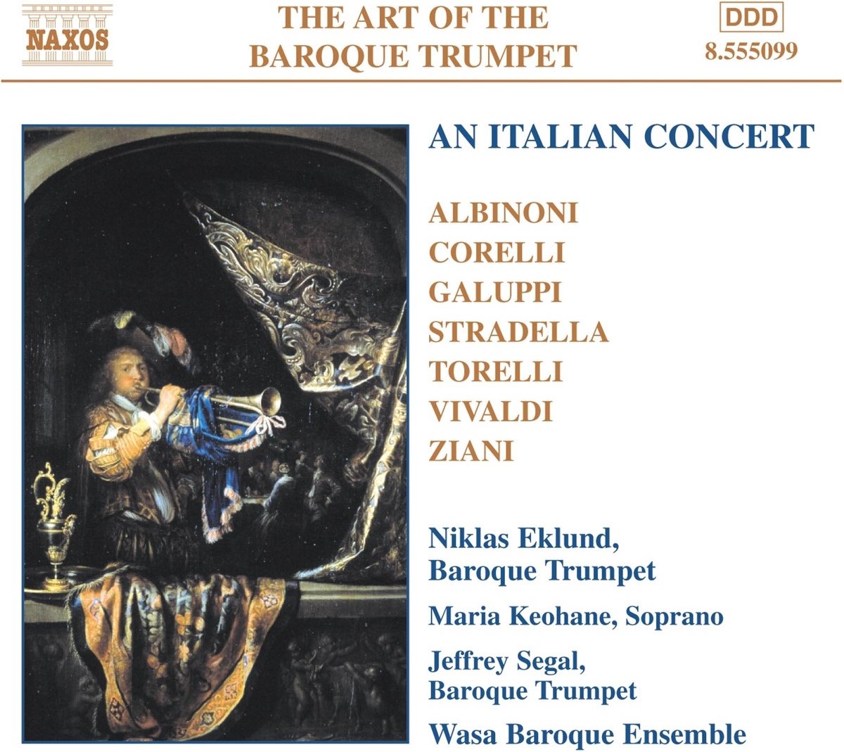 Niklas Eklund, Maria Keohane, Jeffrey Segal, Wasa Baroque Ensemble - Art Of The Baroque Trumpet , An Italian Concert (CD) - Niklas Eklund, Maria Keohane, Jeffrey Segal, Wasa Baroque Ensemble